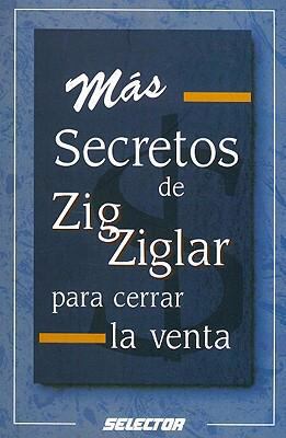 Mas Secretos de Zig Ziglar Para Cerrar la Venta... [Spanish] 9706433694 Book Cover