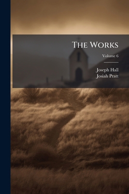 The Works: Now First Collected: With Some Accou... 1279442026 Book Cover
