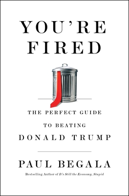 You're Fired: The Perfect Guide to Beating Dona... 1982160047 Book Cover