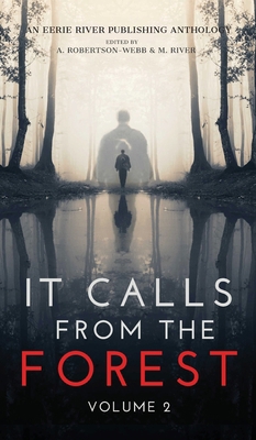 It Calls From The Forest: Volume Two - More Ter... 1777275016 Book Cover