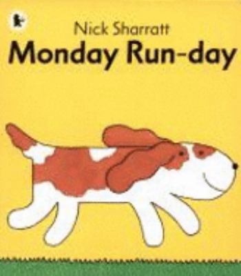 Monday Run-Day. Nick Sharratt 1406309931 Book Cover