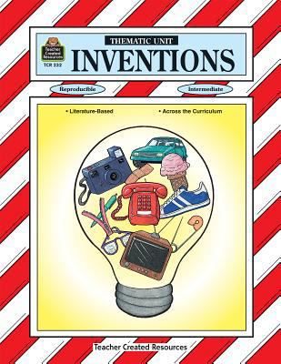 Inventions Thematic Unit 1557342326 Book Cover