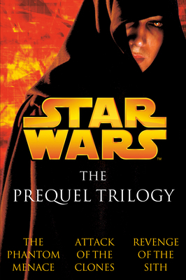 The Prequel Trilogy: Star Wars 0345498704 Book Cover