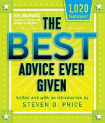 The Best Advice Ever Given, New and Updated 1493033786 Book Cover