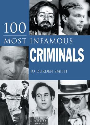 100 Most Infamous Criminals 1848371675 Book Cover