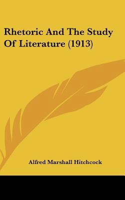 Rhetoric And The Study Of Literature (1913) 1437267149 Book Cover