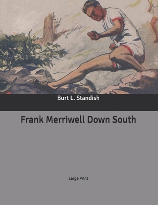 Frank Merriwell Down South: Large Print B086PLB87G Book Cover