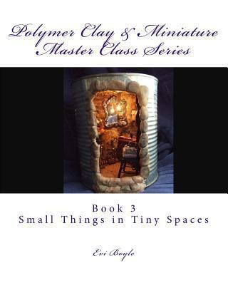 Polymer Clay & Miniature Master Class Series: S... 1511447842 Book Cover