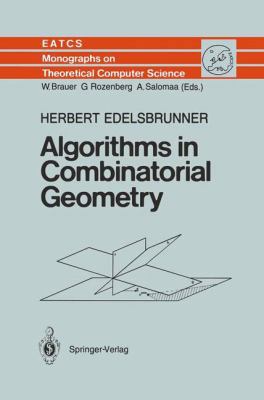 Algorithms in Combinatorial Geometry 3642648738 Book Cover