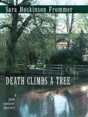 Death Climbs a Tree: A Joan Spencer Mystery [Large Print] 0786280093 Book Cover