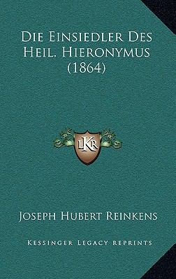 Die Einsiedler Des Heil. Hieronymus (1864) [German] 1168589193 Book Cover