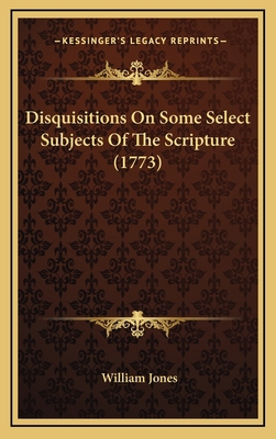 Disquisitions On Some Select Subjects Of The Sc... 116654091X Book Cover