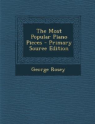 The Most Popular Piano Pieces - Primary Source ... [No linguistic content] 1293445142 Book Cover