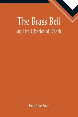 The Brass Bell; or, The Chariot of Death 9355891520 Book Cover