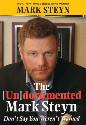 The (Un)Documented Mark Steyn: Don't Say You We... 1621573184 Book Cover