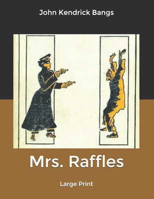 Mrs. Raffles: Large Print B085RL4WH1 Book Cover