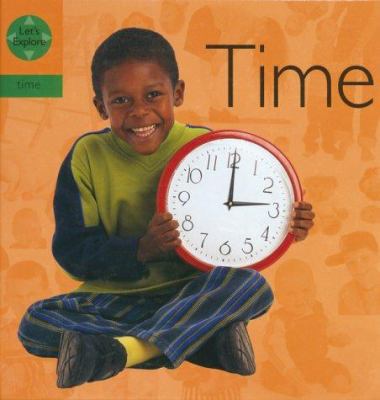 Time (Lets Explore: Time) 0749636572 Book Cover