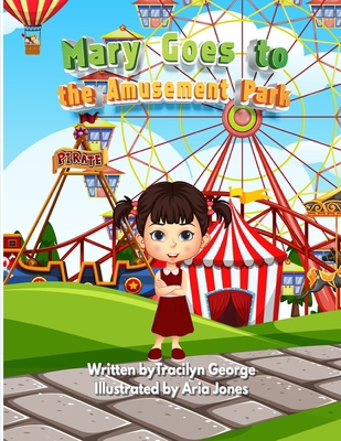 Mary Goes to the Amusement Park 1779481853 Book Cover