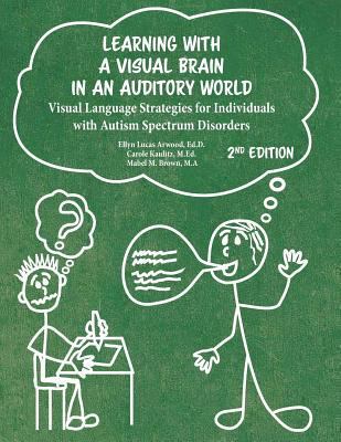 Learning With A Visual Brain In An Auditory Wor... 0967972035 Book Cover