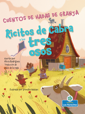 Ricitos de Cabra Y Los Tres Osos (Goatlilocks a... [Spanish] 1039609988 Book Cover