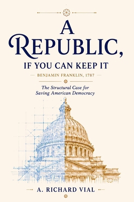A Republic, If You Can Keep It: Structural Case...            Book Cover
