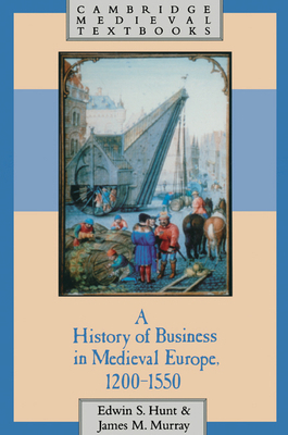 A History of Business in Medieval Europe, 1200 ... 0521499232 Book Cover