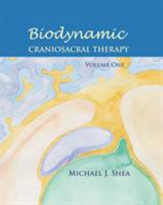 Biodynamic Craniosacral Therapy, Volume One 1556435916 Book Cover