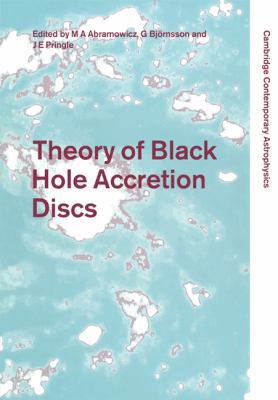 Theory of Black Hole Accretion Discs 052115295X Book Cover