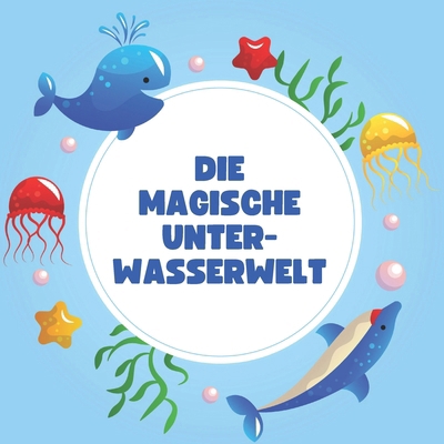Die magische Unterwasserwelt [German] B0F63V15XF Book Cover