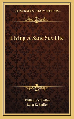 Living a Sane Sex Life 1164506374 Book Cover