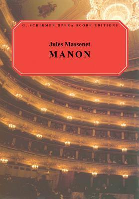 Manon: Opera in Five Acts 0793525470 Book Cover