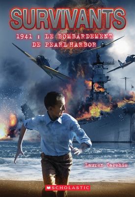 Survivants: 1941: Le Bombardement de Pearl Harbor [French] 1443155144 Book Cover