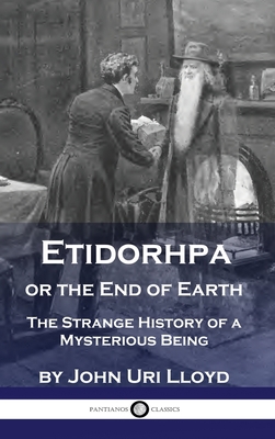 Etidorhpa or the End of Earth: The Strange Hist... 1789875978 Book Cover