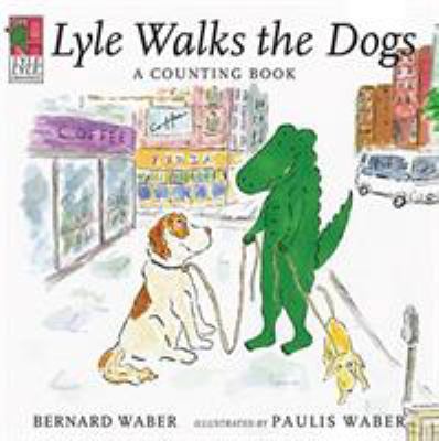 Lyle, Lyle Crocodile: Lyle Walks the Dogs 0547223234 Book Cover