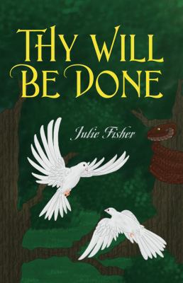 Thy Will Be Done 1478719656 Book Cover