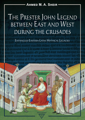 The Prester John Legend Between East and West D... 6156405283 Book Cover