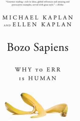 Bozo Sapiens: Why to Err Is Human 1608190919 Book Cover