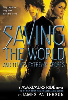 Saving the World and Other Extreme Sports: A Ma... 0316155608 Book Cover
