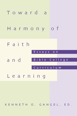 Toward a Harmony of Faith and Learning 1579109004 Book Cover