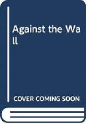 Against the Wall: The Art of Resistance in Pale... 9774164172 Book Cover