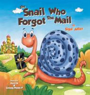 The Snail Who Forgot The Mail: Children Bedtime... 0998906506 Book Cover