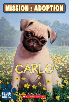 Carlo (Mission: Adoption) (French Edition) [French] 0545992052 Book Cover