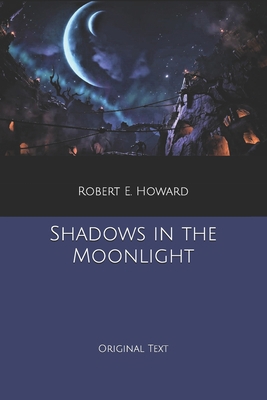 Shadows in the Moonlight: Original Text B0858WJJ8P Book Cover