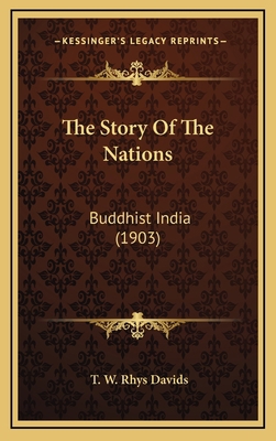 The Story of the Nations: Buddhist India (1903) 1164372653 Book Cover