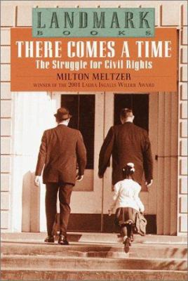 There Comes a Time: The Struggle for Civil Righ... 0375804145 Book Cover