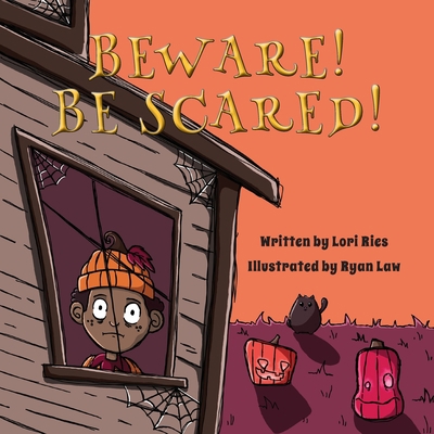 Beware! Be Scared! 1952209803 Book Cover