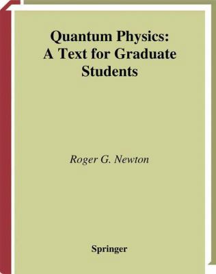 Quantum Physics: A Text for Graduate Students 1441930175 Book Cover