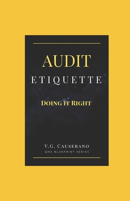 Audit Etiquette: Doing It Right B0D2P428G5 Book Cover