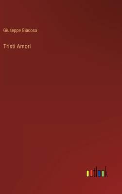 Tristi Amori [Italian] 336801983X Book Cover