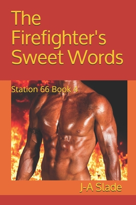 The Firefighter's Sweet Words: Station 66 Book 4 B08W7SH8V7 Book Cover